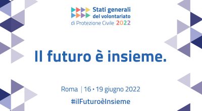 Relazioni finali Stati Generali del Volontariato di Protezione Civile 2022