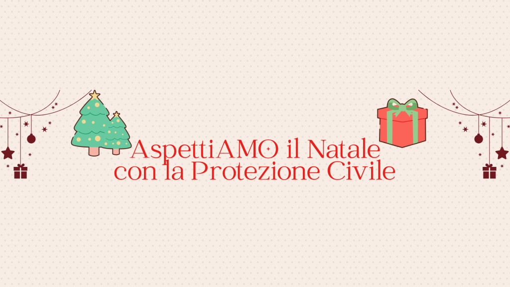 AspettiAMO il Natale con la Protezione Civile 2025